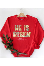 He is Risen Sweatshirt