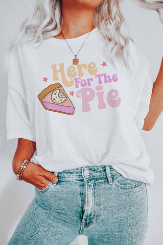 HERE FOR THE PIE GRAPHIC TEE PLUS SIZE