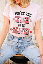 YOU'RE THE YEE TO MY HAW GRAPHIC TEE