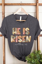 He Is Risen Tee