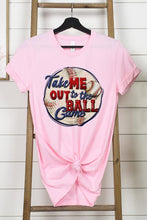 Take Me Out to the Ball Game Tee