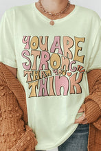 You Are Stronger Than You Think, Graphic Tee